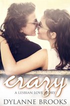 Crazy: A Lesbian Love Story
