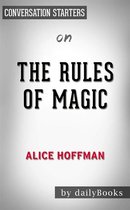 The Rules of Magic: A Novel (The Practical Magic Series) by Alice Hoffman Conversation Starters