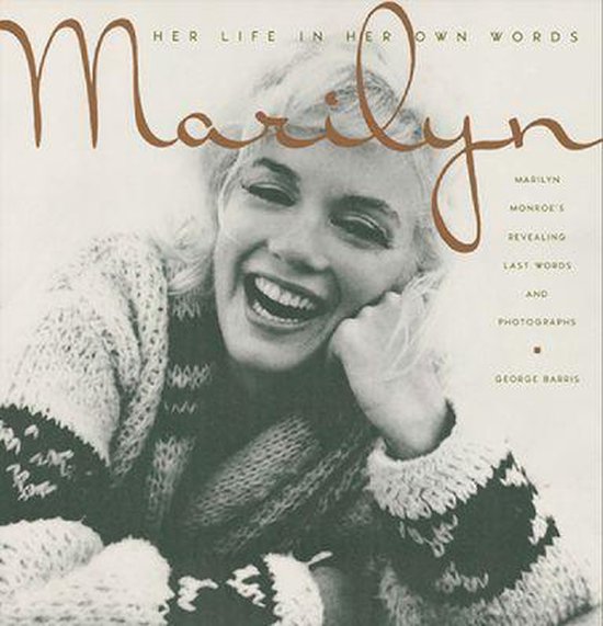 Marilyn Monroe lachend met blonde krullen, draagt een gebreide trui met een witte en zwarte print. Tekst: 'Marilyn. Her life in her own words. Marilyn Monroe's revealing last words and photographs'.