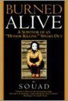 Burned Alive: A Survivor of an Honor Killing Speaks Out