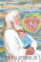 Descubriendo el Corazon del Padre