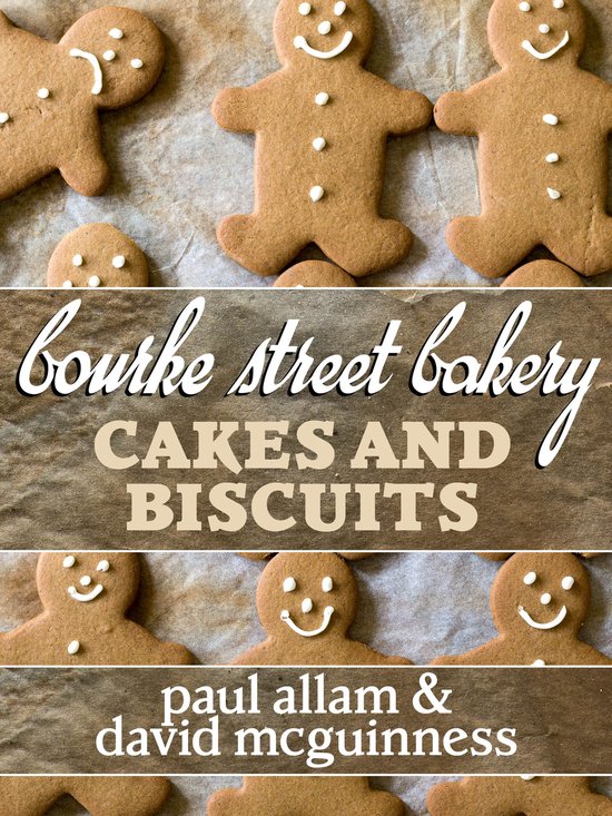 Bourke Street Bakery: Cakes and Biscuits - cover