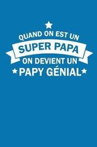 Quand On Est Un Super Papa On Devient Un Papy G nial