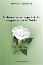 Les femmes qui se comportent bien marquent rarement l'histoire