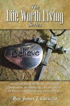 The Life Worth Living Series