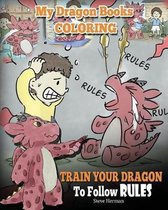 My Dragon Books Coloring- My Dragon Books Coloring - Train Your Dragon To Follow Rules