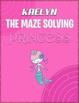 Kaelyn the Maze Solving Princess