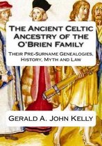 The Standard Edition of The Ancient Celtic Ancestry of the O'Brien Family