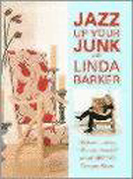 Jazz Up Your Junk With Linda Barker - cover