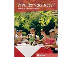 Vive les vacances ! Französisch für den Urlaub