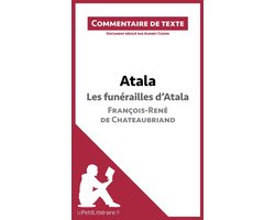 Atala - Les funérailles d'Atala - François-René de Chateaubriand (Commentaire de texte)