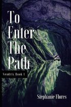 To Enter the Path