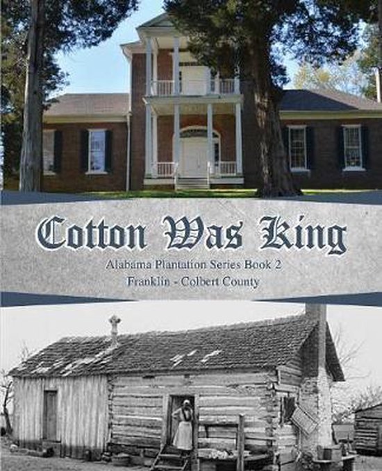 Alabama Plantations Cotton Was King, Rickey Butch Walker