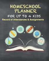 Homeschool Planner For Up To 4 Kids Record of Attendance & Assignments