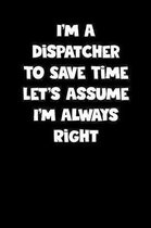 Dispatcher Notebook - Dispatcher Diary - Dispatcher Journal - Funny Gift for Dispatcher