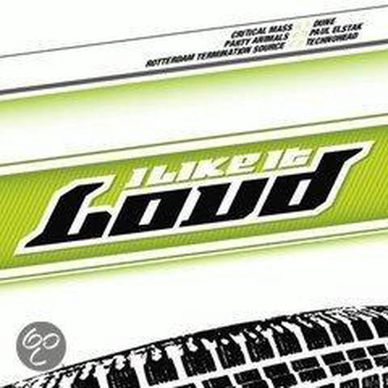 Album cover 'I Like It Loud' met groene en witte accenten en tire print onderaan.