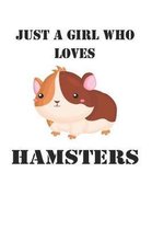 Just A Girl Who Loves Hamsters