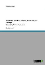 Der fruhe Jazz: New Orleans, Dixieland und Chicago