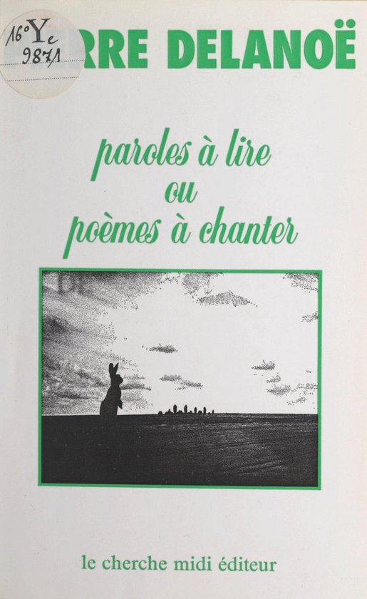 Paroles à lire ou poèmes à chanter
