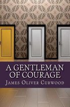 A Gentleman of Courage