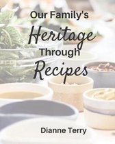 Our Family's Heritage Through Recipes