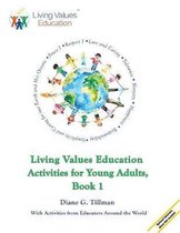 Living Values Education Activities for Young Adults, Book 1