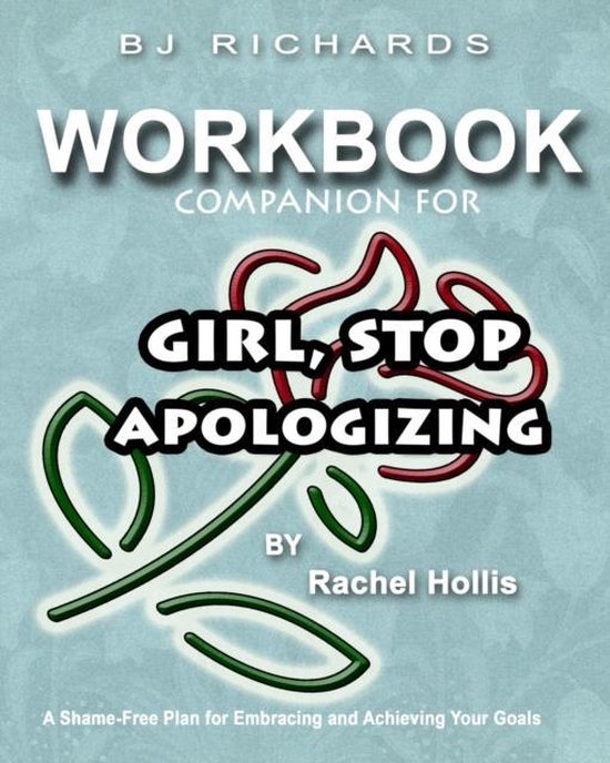 Workbook Companion For Girl Stop Apologizing by Rachel Holli ... - cover