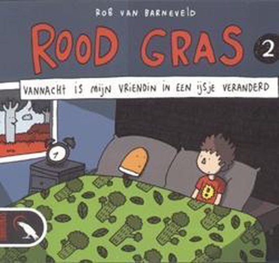 Cover van het boek 'Rood Gras / 02. Vannacht Is Mijn Vriendin In Een Ijsje Veranderd'