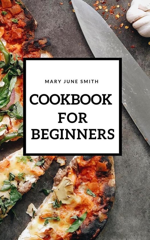 Cookbook for Beginners (ebook), Tony R. Smith 9781393647218 Boeken