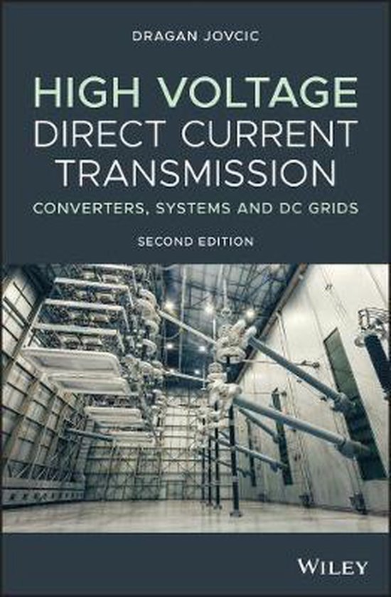 High Voltage Direct Current Transmission, Dragan Jovcic 9781119566540