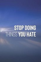 Stop Doing Things You Hate
