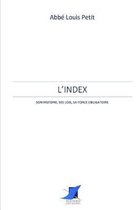 L'Index, son histoire, ses lois, sa force obligatoire