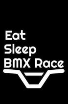 Eat Sleep BMX Race