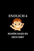 Endlich 4 Sch n Dass Es Dich Gibt
