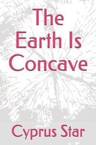 The Earth Is Concave