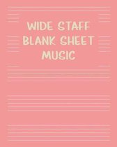 Wide Staff Blank Sheet Music