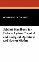 Soldier's Handbook for Defense Against Chemical and Biological Operations and Nuclear Warfare