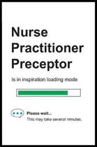 Nurse Practitioner Preceptor is in Inspiration Loading Mode