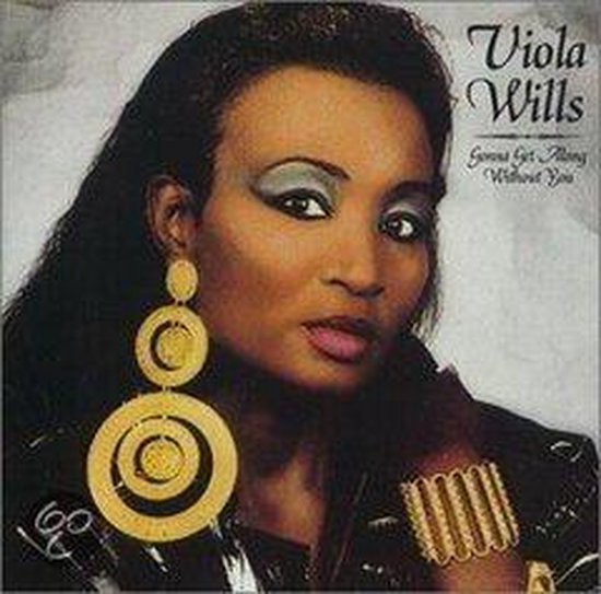 Portret van Viola Wills met grote gouden oorbellen en armband, met tekst 'Viola Wills Gonna Get Along Without You'.