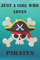 Just A Girl Who Loves Pirates