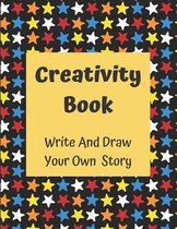 Creativity Book Write And Draw Your Own Story