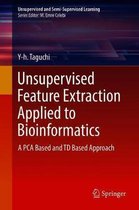 Unsupervised Feature Extraction Applied to Bioinformatics