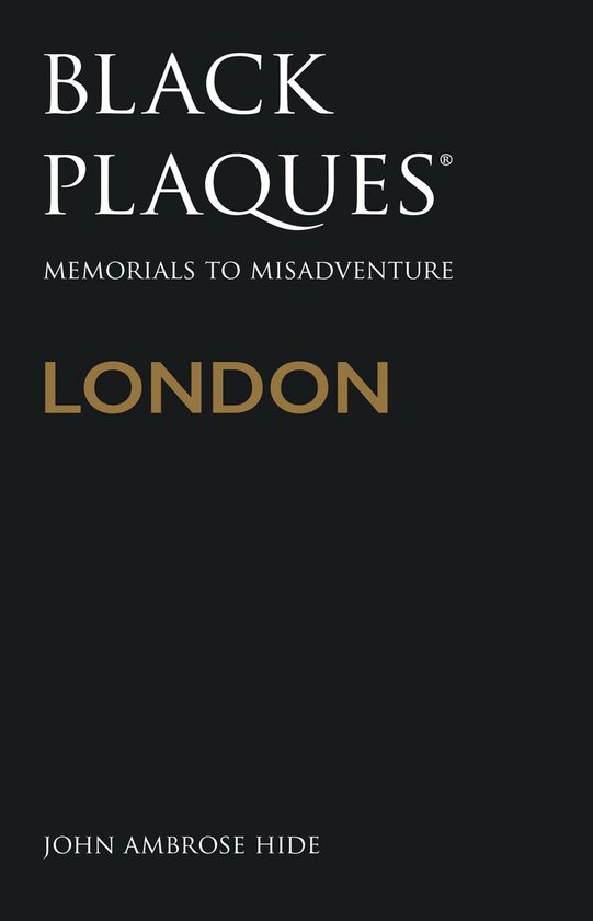 Livre "Black Plaques London" avec "Memorials to Misadventure" et "John Ambrose Hide" sur fond noir.