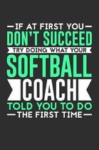 If At First You Don't Succeed Try Doing What Your Softball Coach Told You To Do The First Time