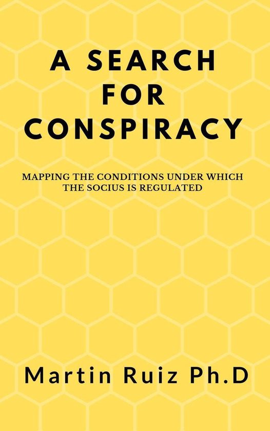 A Search for Conspiracy: Mapping the Conditions under which  ... - cover