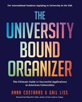 The USA University Bound Organizer: The Ultimate Guide to Successful Applications to American Universities