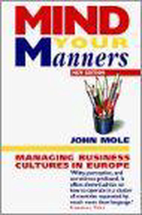 Mind your manners : managing business cultures in Europe | J ... - cover