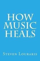 How Music Heals