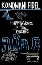 Hummingbirds in The Trenches