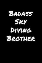 Badass Sky Diving Brother